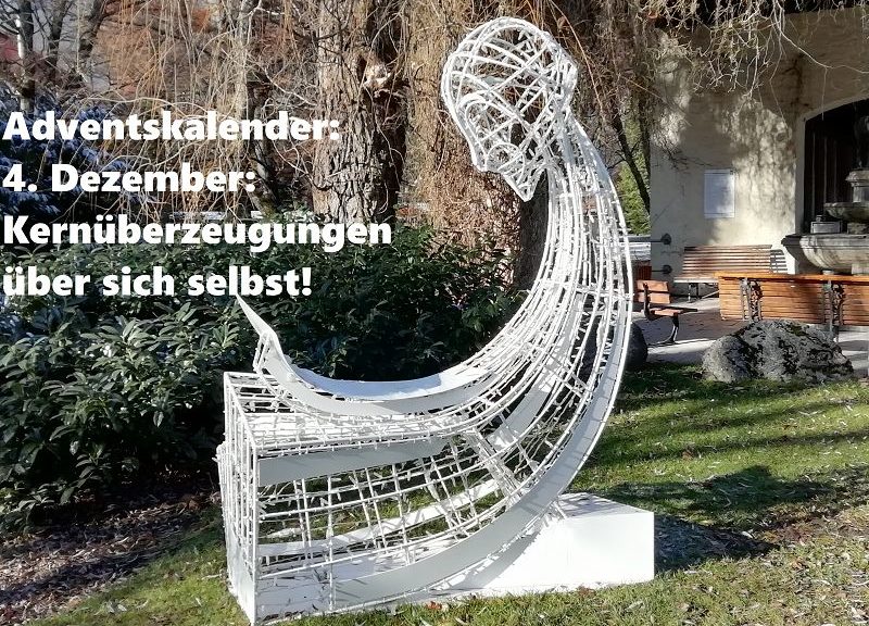 4. Dezember: Kernüberzeugungen über sich selbst